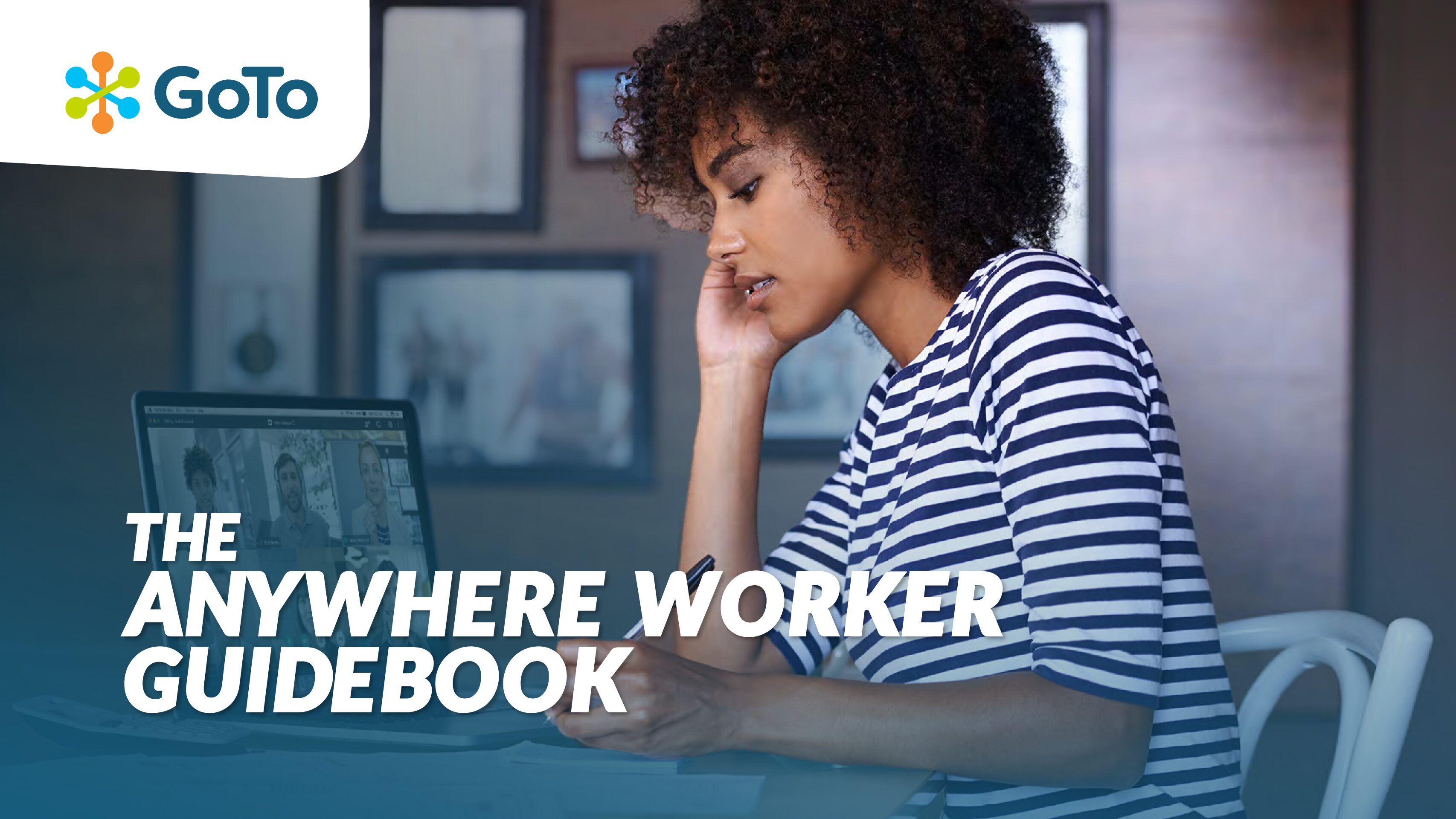 The Anywhere Worker - GoTo Connect